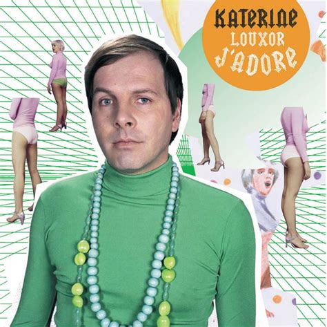 philippe katerine j'adore|Katerine .